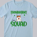 Shenanigans Squad, Shamrock Sign, Patrick Day Gift, Dog Mom T-shirt, Personalized Dog Lover Gift T-shirt