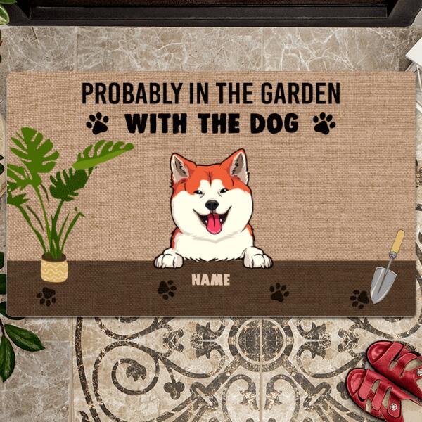 Probably In The Garden With The Dogs, Plant Doormat, Personalized Dog Breeds Doormat, Dog Lovers Gifts, Home Decor