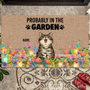 Gardening Doormat, Probably In The Garden, Gardener Gift, Pet Doormat, Personalized Cat Lovers Doormat, Gift For Home