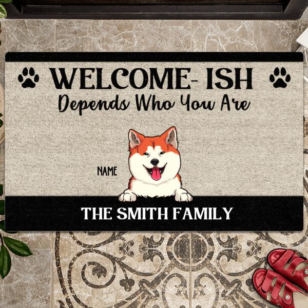 Welcome-ish Depends Who You Are, Flower Doormat, Personalized Dog Breeds Doormat, Gifts For Dog Lovers, Home Decor