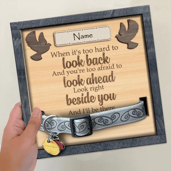 Look Right Beside You And I'll Be There, Pet Memorial Keepsake, Personalized Pet Name Collar Sign, Pet Loss Gifts