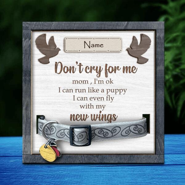Don't Cry For Me, Two Birds, Pet Memorial Keepsake, Personalized Pet Name Collar Sign, Gifts For Loss Of Pet