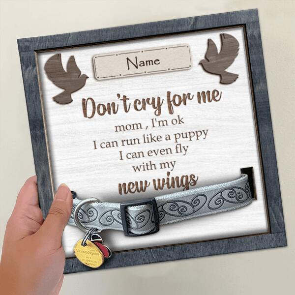 Don't Cry For Me, Two Birds, Pet Memorial Keepsake, Personalized Pet Name Collar Sign, Gifts For Loss Of Pet