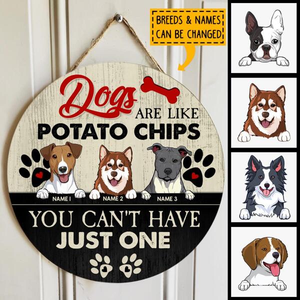 Dogs Are Like Potato Chips, Wooden Door Hanger, Personalized Dog Breeds Door Sign, Front Door Decor, Dog Lovers Gifts