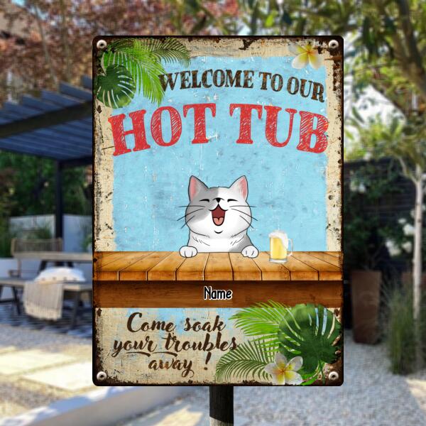 Welcome To Our Hot Tub, Hawaii Style Sign, Personalized Dog & Cat Metal Sign, Gifts For Pet Lovers, Outdoor Decor