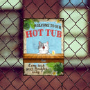Welcome To Our Hot Tub, Hawaii Style Sign, Personalized Dog & Cat Metal Sign, Gifts For Pet Lovers, Outdoor Decor