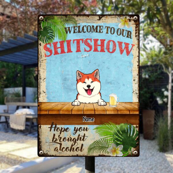 Welcome To Our Shitshow, Hawaii Style Sign, Personalized Dog & Cat Metal Sign, Gifts For Pet Lovers, Outdoor Decor