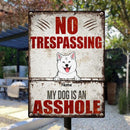 No Trespassing My Dogs Is An Asshole, Personalized Dog Breeds Metal Sign, Outdoor Decor, Dog Lovers Gifts