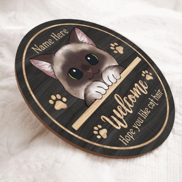 Welcome Hope You Like Cat Hair - Peeking Cute Cat - Personalized Cat Door Sign