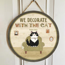 We Decorate With Cats - Personalized Cat Door Sign