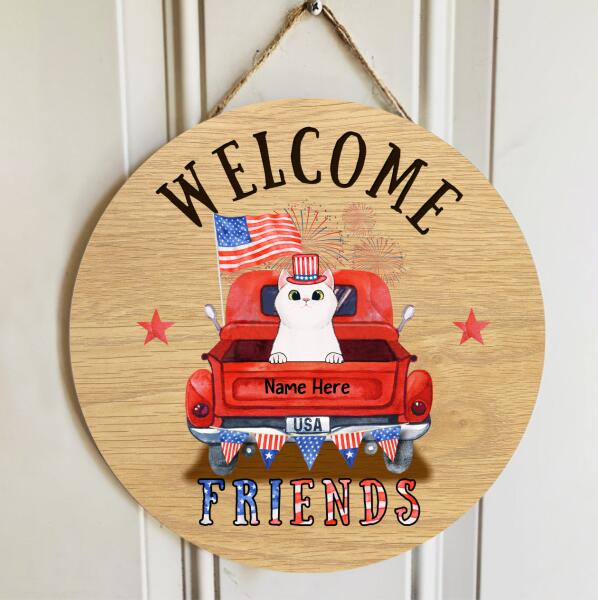 Welcome Friends - American Cats Wear Hat On Truck - Personalized Cat Door Sign