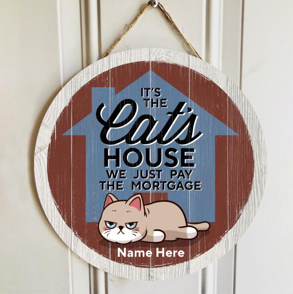 It's The Cat's House - Lying Cats - Personalized Cat Door Sign