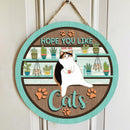 Hope You Like Cats - Plant Stand - Personalized Cat Door Sign
