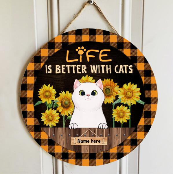 Life Is Better With Cats - Sunflowers - Personalized Cat Door Sign