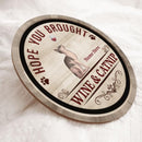 Hope You Brought Wine And Catnip - Wine Glass On Cats - Personalized Cat Door Sign