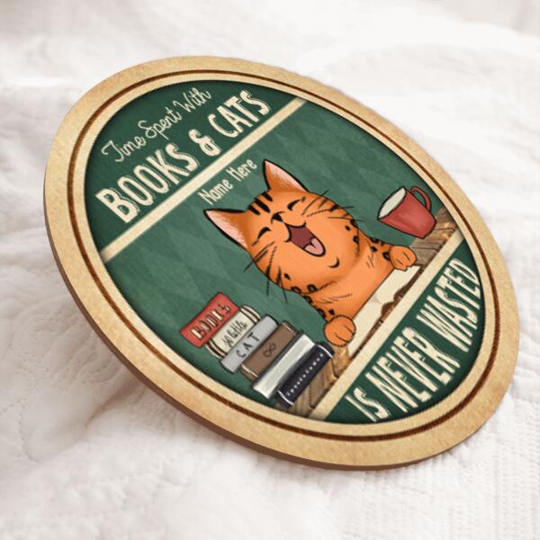 Time Spent With Cats And Books - Cats and Books - Personalized Cat Door Sign
