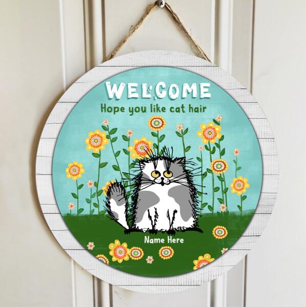 Welcome Hope You Like Cat Hair - Fluffy Cats and  Flowers - Personalized Cat Door Sign
