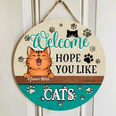Welcome Hope You Like Cats - Cute Laughing Cats - Personalized Cat Door Sign