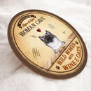 Welcome Woman's Cave - Wild Women With Wine and Cats - Personalized Cat Door Sign