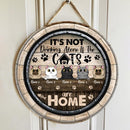 Not Drinking Alone - The Cat Is Home - Personalized Cat Door Sign