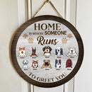 Home Is Where Someone Runs To Greet You - Personalized Dog Door Sign