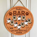 Daddy's Bar No One Gets Out Sober - Personalized Cat Door Sign