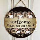 Welcome Hope You Like Cats - Leopard Background - Personalized Cat Door Sign