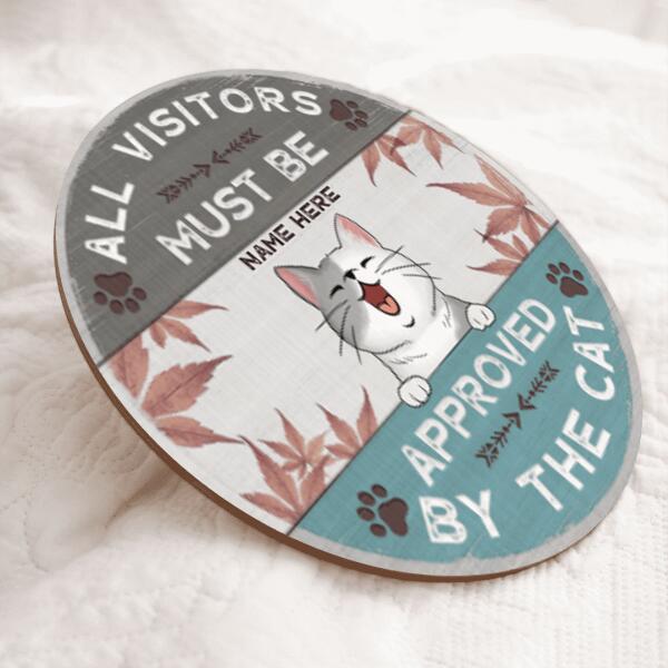 All Visitors Must Be Approved By The Cats - Maple Leaf - Personalized Cat Door Sign