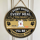 Every Snack You Make Every Meal You Bake Every Bite You Take, We'll Be Watching You, Black & Yellow, Personalized Dog Door Sign