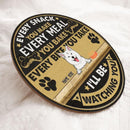 Every Snack You Make Every Meal You Bake Every Bite You Take, We'll Be Watching You, Black & Yellow, Personalized Dog Door Sign