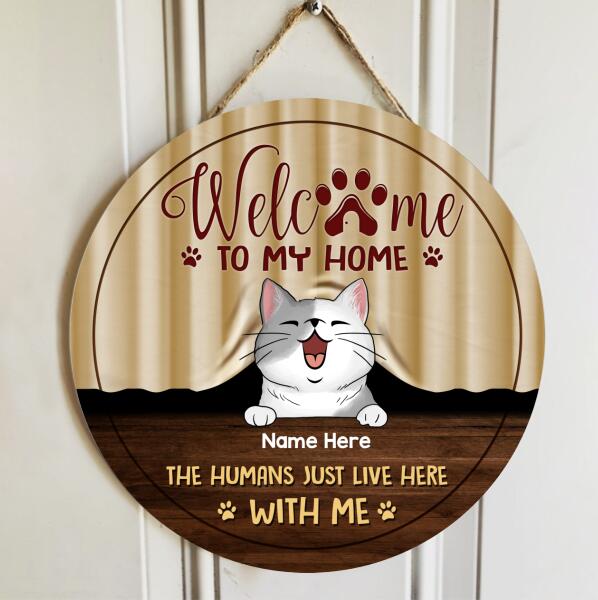Welcome To Our Home - Humans Live Here With Laughing Cats - Personalized Cat Door Sign