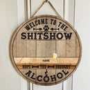 Welcome To The Shitshow Hope You Brought Alcohol, Natural Wooden Color Background, Personalized Dog & Cat Breeds Door Sign