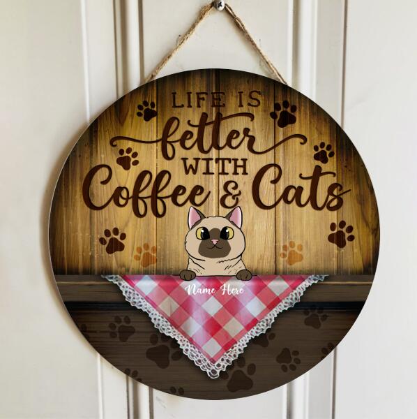 Life Is Better With Coffee And Cats - Pink Checkered Tablecloth - Personalized Cat Door Sign