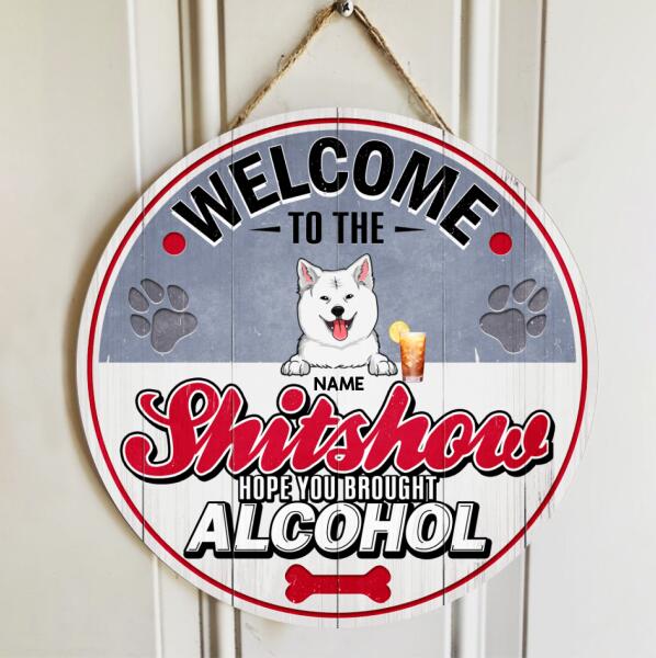 Welcome To The Shitshow, Hope You Brought Alcohol, Coors Theme, Personalized Dog Door Sign