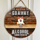 Go Away Unless You Have Alcohol And Dog Treats, Brick Wall Door Hanger, Personalized Dog Breeds Door Sign