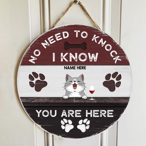 No Need To Knock We Know You Are Here - Custom Background - Personalized Dog & Cat Door Sign