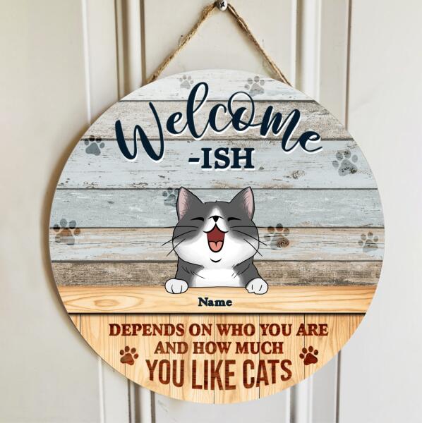 Welcome-ish Depends On Who You Are, Pawprints Rustic Door Hanger, Personalized Cat Breeds Door Sign, Housewarming Gift