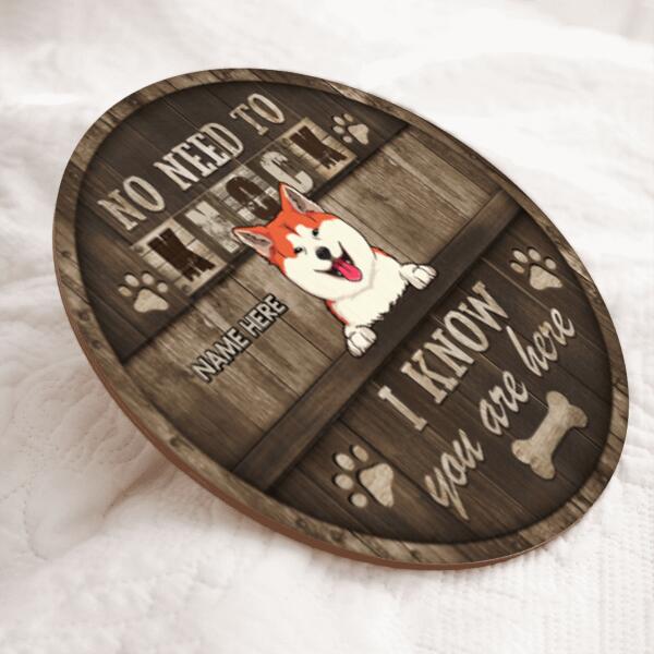 No Need To Knock We Know You Are Here, Welcome Rustic Wooden Door Hanger, Personalized Dog Breeds Door Sign