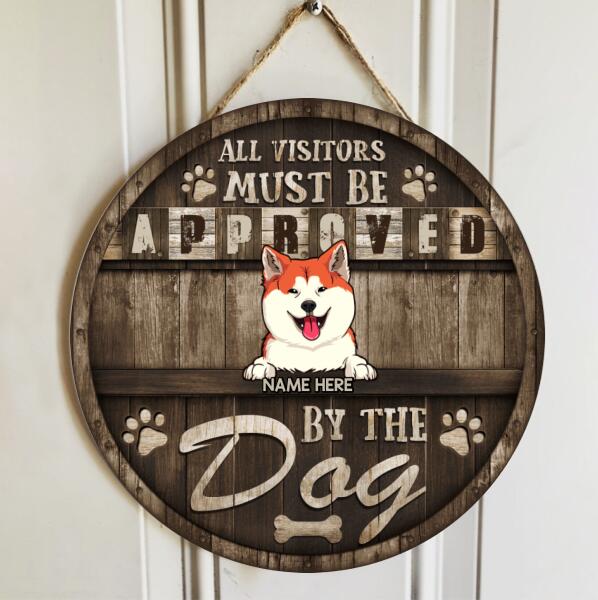 All Visitor Must Be Approved By The Dog, Rustic Wooden Door Hanger, Personalized Dog Breeds Door Sign, Dog Lovers Gifts