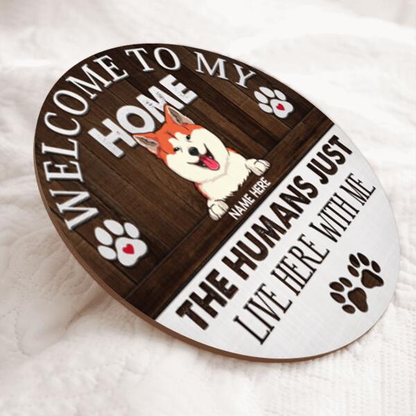 The Humans Just Live Here With Us, Welcome Rustic Sign, Personalized Background Color & Dog Breeds Door Sign