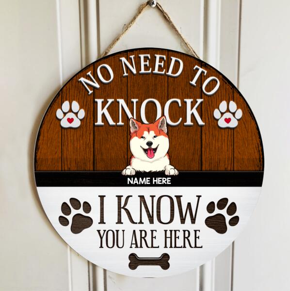 No Need To Knock We Know You Are Here, Rustic Wooden Door Hanger, Personalized Background Color & Dog Breeds Door Sign