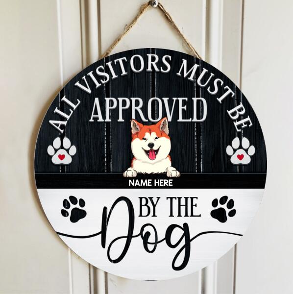 All Visitors Must Be Approved By The Dog, Rustic Wooden Wreath, Personalized Background Color & Dog Breeds Door Sign