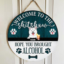 Welcome To The Shitshow, Welcome Rustic Wooden Door Hanger, Personalized Background Color & Dog Breeds Door Sign