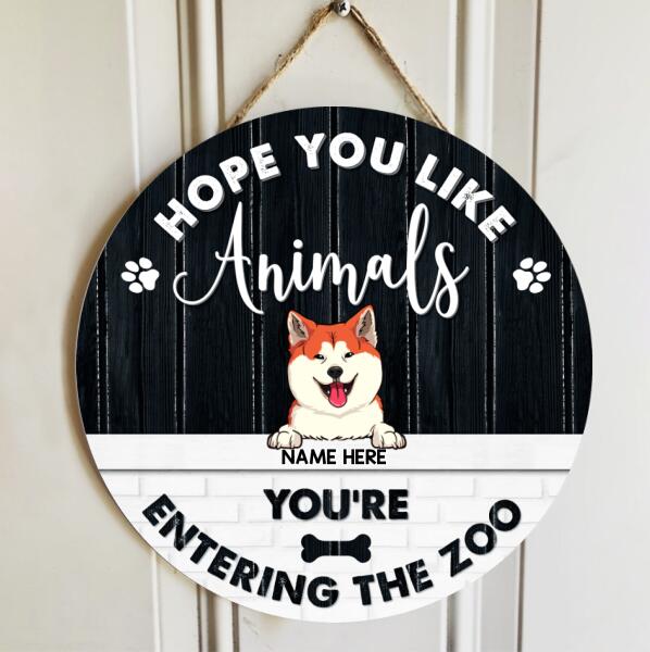Hope You Like Animals, You're Entering The Zoo, Black & White Vintage Style, Personalized Dog & Cat Door Sign