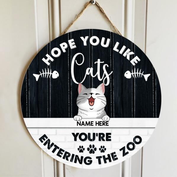 Hope You Like Cats, You're Entering The Zoo, Black & White Vintage Style, Personalized Cat Door Sign