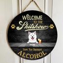 Welcome To The Shitshow Hope You Brought Alcohol, Black Rustic Door Hanger, Personalized Dog Breed Door Sign