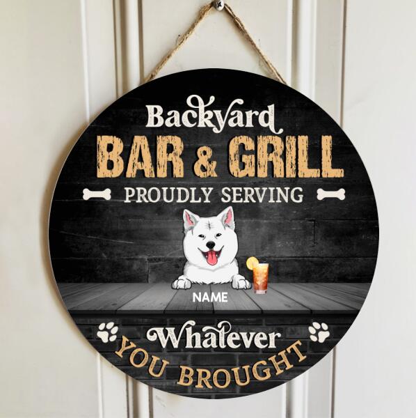 Backyard Bar & Grill Proudly Serving Whatever You Brought, Dark Rustic Door Hanger, Personalized Dog Breeds Door Sign