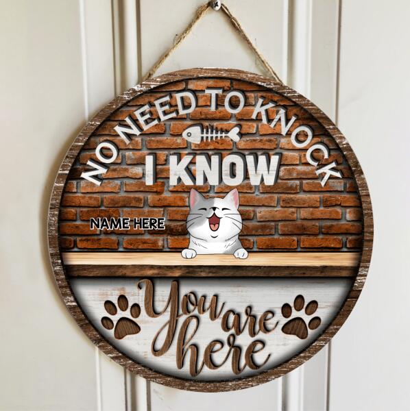 No Need To Knock, We Know You Are Here, Brick Wall, Personalized Cat Breeds Door Sign