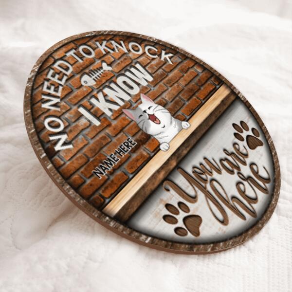 No Need To Knock, We Know You Are Here, Brick Wall, Personalized Cat Breeds Door Sign