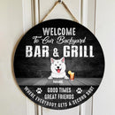 Welcome To Our Bar & Grill, Good Times Great Friends, Welcome Rustic Door Hanger, Personalized Dog Breeds Door Sign